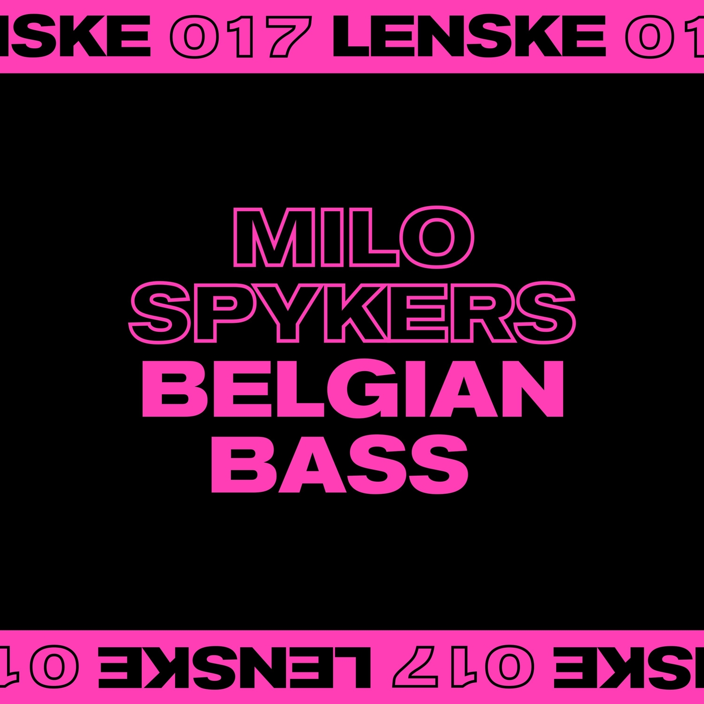 Milo Spyker - Belgian Bass EP [LENSKE017D]